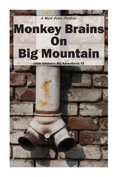 Paperback Monkey Brains On Big Mountain Book