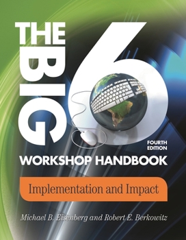 Paperback The Big6 Workshop Handbook: Implementation and Impact Book