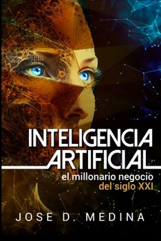 Paperback Inteligencia Artificial El negocio del siglo21 [Spanish] Book
