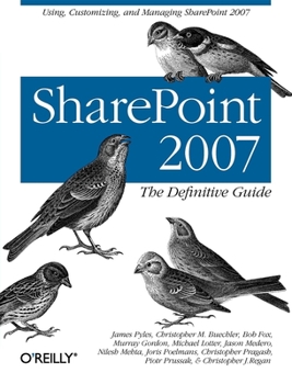 Paperback SharePoint 2007: The Definitive Guide: Using, Customizing, and Managing SharePoint 2007 Book