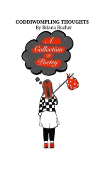 Hardcover Coddiwompling Thoughts: A Collection of Poetry Book