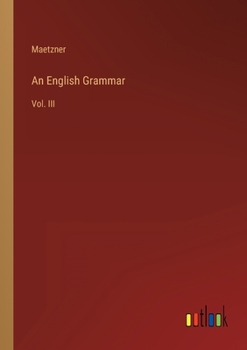 Paperback An English Grammar: Vol. III Book