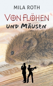 Paperback Von Fl?hen und M?usen: Fall 2 f?r Markus Neumann und Janna Berg [German] Book