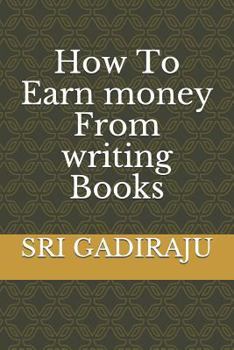 Paperback How to Earn Money from Writing Books Book