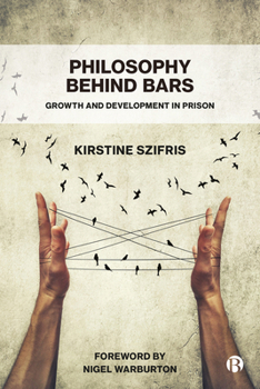 Hardcover Philosophy Behind Bars: Growth and Development in Prison Book