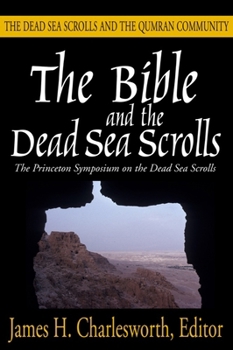 Paperback The Bible and the Dead Sea Scrolls: Volume 2, the Dead Sea Scrolls and the Quamran Community Book
