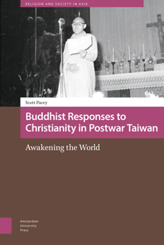 Hardcover Buddhist Responses to Christianity in Postwar Taiwan: Awakening the World Book