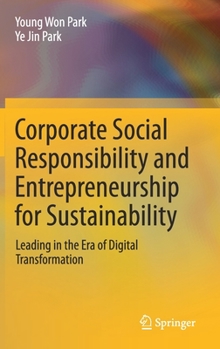 Hardcover Corporate Social Responsibility and Entrepreneurship for Sustainability: Leading in the Era of Digital Transformation Book