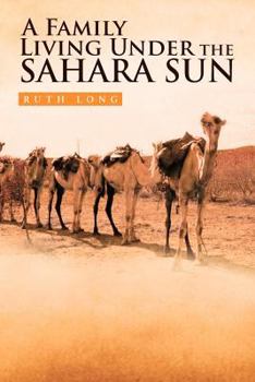 Paperback A Family Living Under the Sahara Sun Book