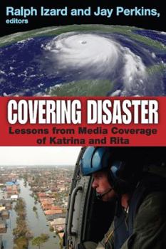 Hardcover Covering Disaster: Lessons from Media Coverage of Katrina and Rita Book