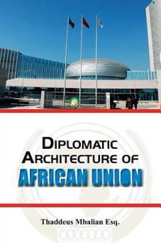 Paperback Diplomatic Architecture of African Union Book