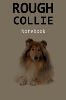 Paperback Rough Collie Notebook: 120 Page Unlined (6 x 9 inches) Rough Collie Journal with More Rough Collies Inside! Book