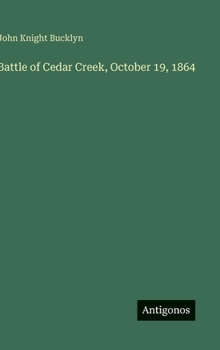 Hardcover Battle of Cedar Creek, October 19, 1864 Book