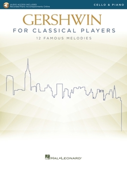 Misc. Gershwin for Classical Players: Cello and Piano Book with Recorded Piano Accompaniments Online Book