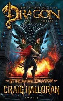 Eyes of the Dragon: The Chronicles of Dragon - Book 14: Heroic YA Fantasy Adventure - Book #4 of the Chronicles of Dragon: Tail of the Dragon
