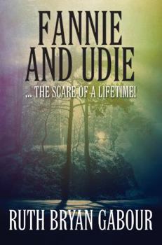 Paperback Fannie and Udie: ... the Scare of a Lifetime! Book