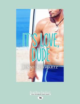 Paperback It's Love, Dude Book