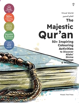 Paperback The Majestic Qur'an: 50+ Inspiring Colouring Activities to Discover Allah's Divine Message & Wisdom Book