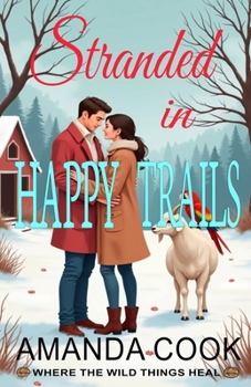 Paperback Stranded In Happy Trails: Where The Wild Things Heal - Book One Book