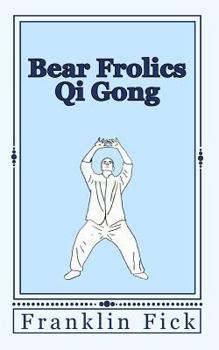 Paperback Bear Frolics Qi Gong Book
