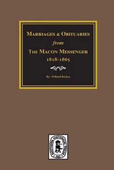 Paperback Marriages and Obituaries from The Macon Messenger, 1818-1865. Book