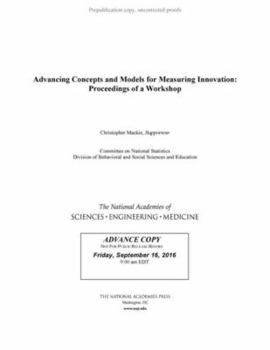 Paperback Advancing Concepts and Models for Measuring Innovation: Proceedings of a Workshop Book