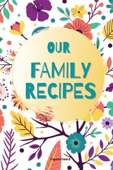 Paperback Our Family Recipes: Journal Book