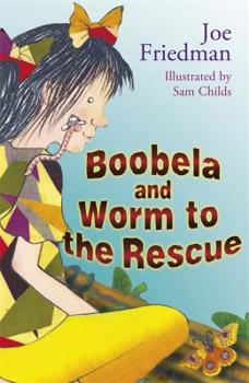 Paperback Boobela and Worm to the Rescue Book