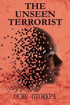 Paperback The Unseen Terrorist Book