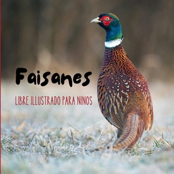 Paperback Faisanes: Libre illustrado para ninos [Spanish] Book