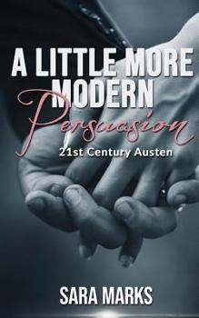 Paperback A Little More Modern Persuasion: A Short Story Collection Book