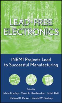 Hardcover Lead-Free Electronics: iNEMI Projects Lead to Successful Manufacturing Book