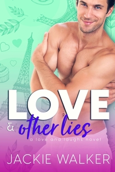 Love & Other Lies - Book #3 of the Love and Laughs