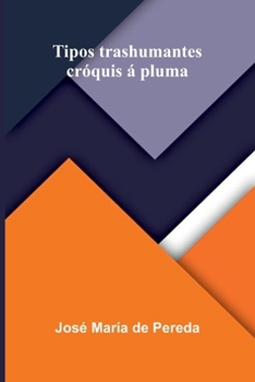 Paperback Tipos trashumantes: cróquis á pluma [Spanish] Book