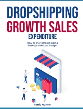 Hardcover Dropshipping Growth Sales Expenditure: Proper Data Implementations and How to Apply it Into Lean Analytics Book