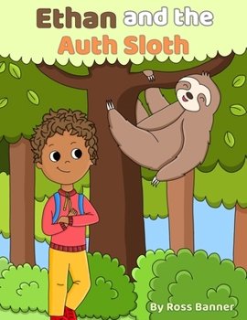 Paperback Ethan and The Auth Sloth Book