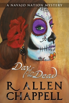 Day of the Dead: A Navajo Nation Mystery - Book #8 of the Navajo Nation Mystery