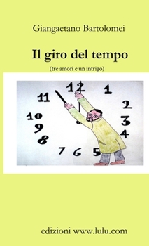 Paperback Il giro del tempo (tre amori e un intrigo) [Italian] Book