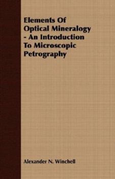 Paperback Elements Of Optical Mineralogy - An Introduction To Microscopic Petrography Book