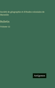Bulletin: Volume 12 (French Edition)