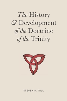 Paperback The History & Development of the Doctrine of the Trinity Book