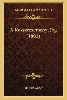 Paperback A Kozszerzemenyi Jog (1882) [Hungarian] Book