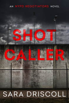 Shot Caller - Book #2 of the NYPD Negotiators