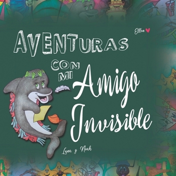 Paperback Aventuras con mi Amigo Invisible: Luna y Noah [Spanish] Book