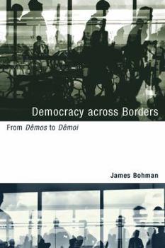 Paperback Democracy Across Borders: From Dêmos to Dêmoi Book