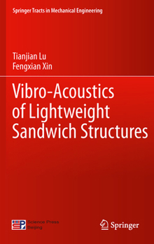 Vibro-Acoustics of Lightweight Sandwich Structures