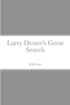 Larry Dexter's Great Search; or, The Hunt for the Missing Millionaire