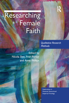 Paperback Researching Female Faith: Qualitative Research Methods Book