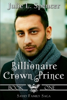 Paperback Billionaire Crown Prince: Three love stories, Two billionaires, and One contested crown. Book
