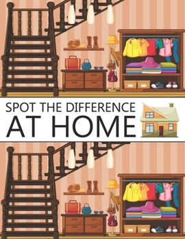 Paperback Spot The Difference At Home!: A Fun Search and Find Books for Children 6-10 years old (Activity Book for Kids) Book